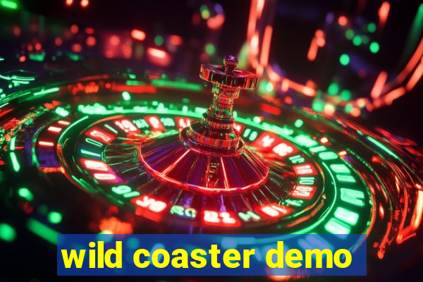 wild coaster demo